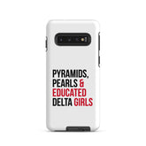 Pyramids Pearls & Educated Delta Girls Tough Case for Samsung®